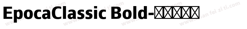 EpocaClassic Bold字体转换